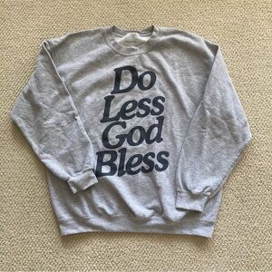 Fanjoy Do Less God Bless Crewneck Sweater Pullover Unisex Large Grey GUC